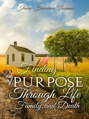cover image of Finding Purpose Through Life, Family, and Death